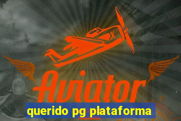 querido pg plataforma